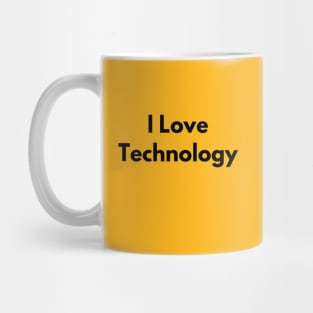 I Love Technology Mug